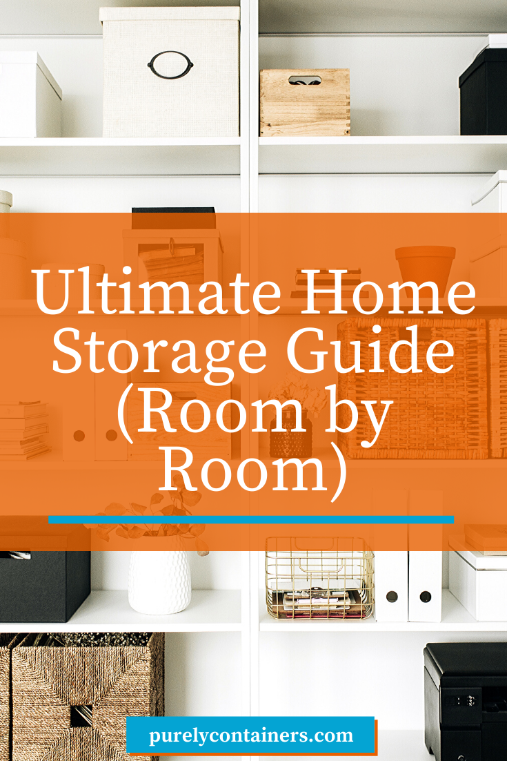 Ultimate Home Storage Guide | Room by Room | Storage Unit Pros/Cons