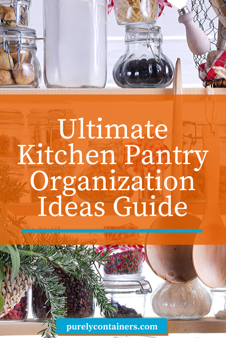 Ultimate Kitchen Pantry Organization Ideas Guide Purely Containers
